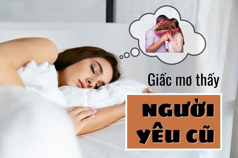 Tại sao chúng ta lại nằm mơ thấy người yêu cũ?