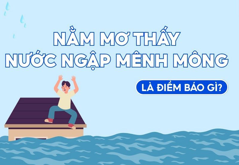 Ý nghĩa tâm linh khi nằm mơ thấy nước ngập mênh mông